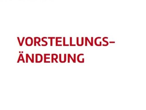 Vorstellungsänderung am Samstag, 14.6.25